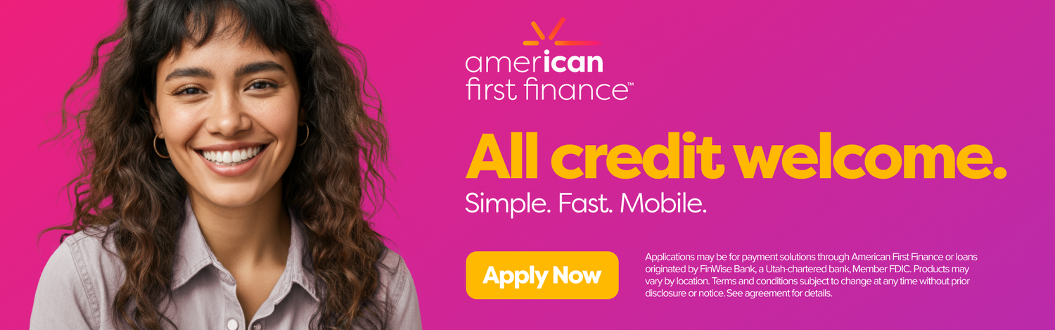 Get it now. Pay over time. All Credit Welcome!